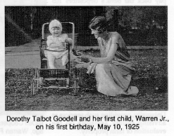Dorothy Talbot Goodell and her first child, Warren Jr.,
	on his first birthday, May 10, 1925