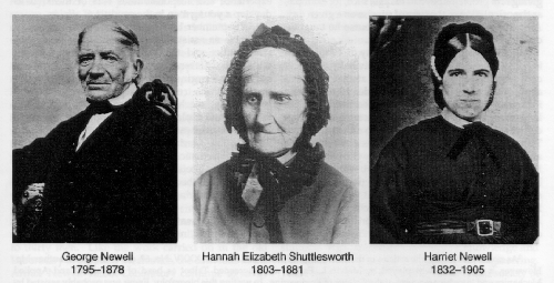 George Newell, 1795-1878;
	Hannah Elizabeth Shuttlesworth, 1803-1881;
	Harriet Newell, 1832-1905